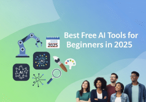 Best Free AI Tools for Beginners in 2025